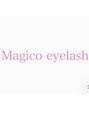マジコアイラッシュ(Magico eyelash)/Magico eyelashからのご挨拶