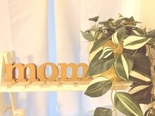 マム(mom)の雰囲気（mom＝マム　（アットホームな優しい空間））