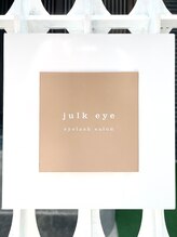 ジュルクアイ(julk eye) julkeye