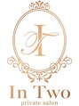 イントゥ(In Two)/In Two プライベートサロン