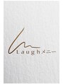 ラフ メニー(Laugh)/Laughメニー