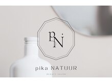 ピカナチュール(pika NATUUR)/● pika NATUUR ●