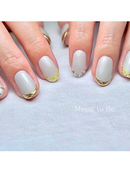 メント トゥ ビー(Meant to Be)/フラワーフレンチ