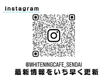 ホワイトニングカフェ 仙台店(WhiteningCafe)/☆Instagram☆