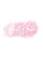 ミーナ(MI-NA)/MIーNA
