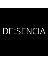 ディセンシア(DE:SENCIA) ニシダ 