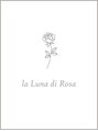 ラ ルナ ディ ロサ(la Luna di Rosa) HARADA 