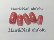 ヘアーアンドネイル オルオル(Hair&Nail olu’olu)/☆ケア付き定額・￥6480オフ込☆