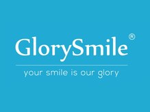 Glory Smile【5/9 NEW OPEN（予定）】