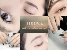 スリープ バイ アールイー(SLEEP by Re)