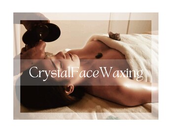 クリスタル フェイス ワキシング(Crystal Face Waxing)/小顔/バストアップ/コルギ/脱毛