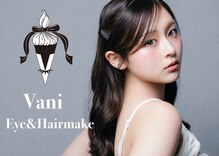 ヴァニ 大垣(Vani)