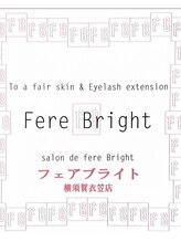 フェアブライト 横須賀衣笠店(Fere Bright) 山森 
