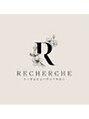 ルシェルシェ(Recherche)/ルシェルシェ