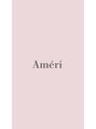 アメリ(Ameri)/Ameri