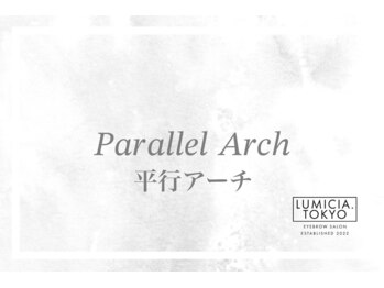 ルミシアトウキョウ 西新宿店(LUMICIA.TOKYO)/平行アーチ美眉/アイブロウWAX☆
