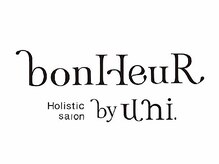 ボヌール バイ ユニ(bonHeuR by uni.)
