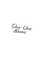 チャチャブラン Amie店(cha-chaBlanc)/chacha Blanc Amie