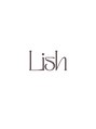 【LEDマツエク・まつ毛パーマ・眉毛】 Lish 八王子（リッシュ）/【LEDマツエク/まつげパーマ/眉毛】Lish