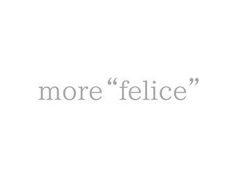 ミミン バイ フェリモ(mimin.by felimo)/【more"felice"=felimo】