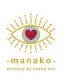 マナコ(manako)/manako【マナコ】