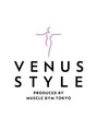 ヴィーナス スタイル(VENUS STYLE)/VENUS　STYLE