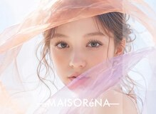 メゾリーナ(MAISOReNA)