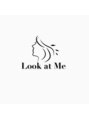 ルックアットミー(Look at Me)/Look at Me（脱毛・エステ・よもぎ蒸し）