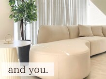 アンドユー(and you.)の雰囲気（ネイル・アイラッシュ・エステ・リラク併設サロンとなります）